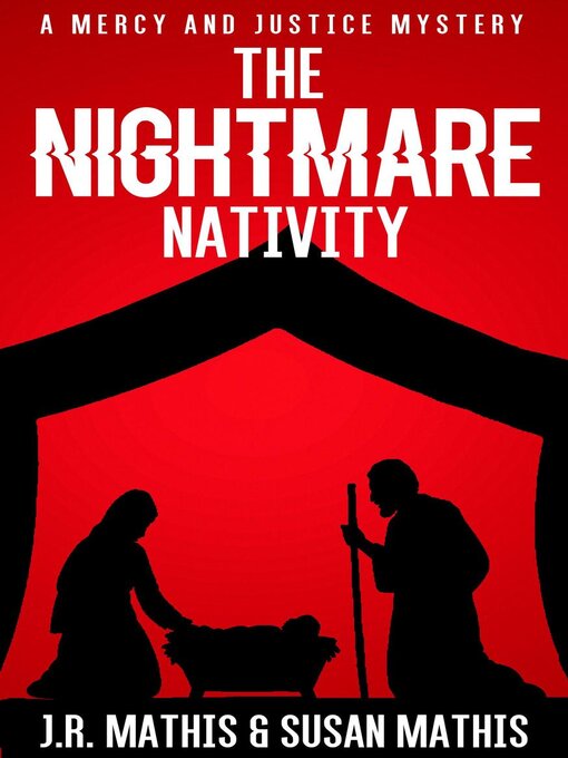 Title details for The Nightmare Nativity by J. R. Mathis - Available